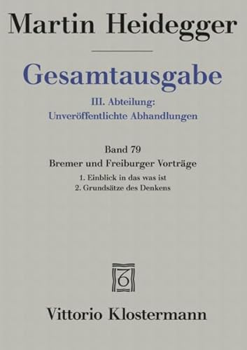 Gesamtausgabe 3. Abt. Bd. 79: Bremer und Freiburger Vorträge von Klostermann Vittorio GmbH